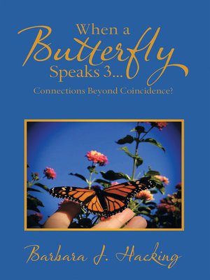 cover image of When a Butterfly Speaks 3...Connections Beyond Coincidence?
